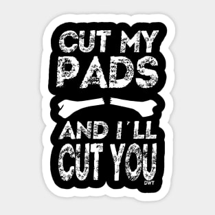 Cut my Pads Sticker
